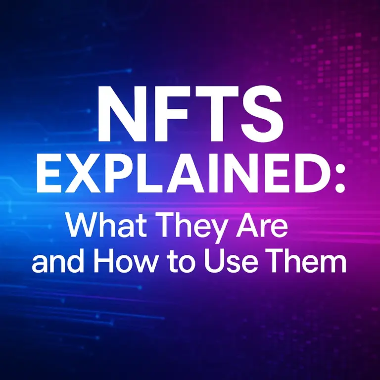 A futuristic digital graphic with glowing text that reads “NFTs Explained: What They Are and How to Use Them,” set against a gradient backdrop of blue and purple with circuit-like patterns.