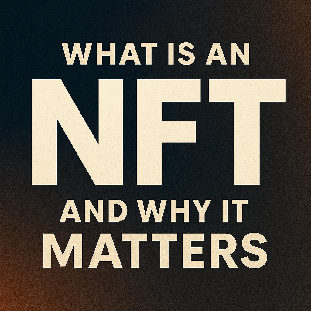 What Is an NFT and Why It Matters” on a textured gradient background, symbolizing the importance and evolving role of NFTs in 2025.